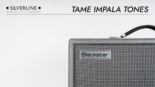 Dial In Tame Impala Inspired Tones with Silverline Series | Blackstar