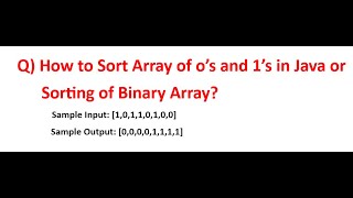 Details How to Sort Array of o’s and 1’s in Java or Sorting of Binary Array || Java Interview Programs#2024 Update