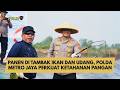 PANEN DI TAMBAK IKAN DAN UDANG, POLDA METRO JAYA PERKUAT KETAHANAN PANGAN