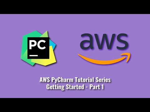 AWS PyCharm Tutorial Series : Getting Started - Part 1