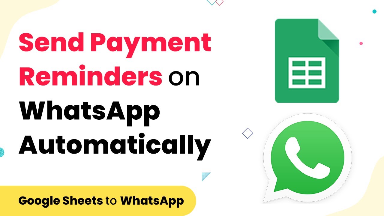 Send Payment Reminders on WhatsApp from Google Sheets - Google Sheets ...