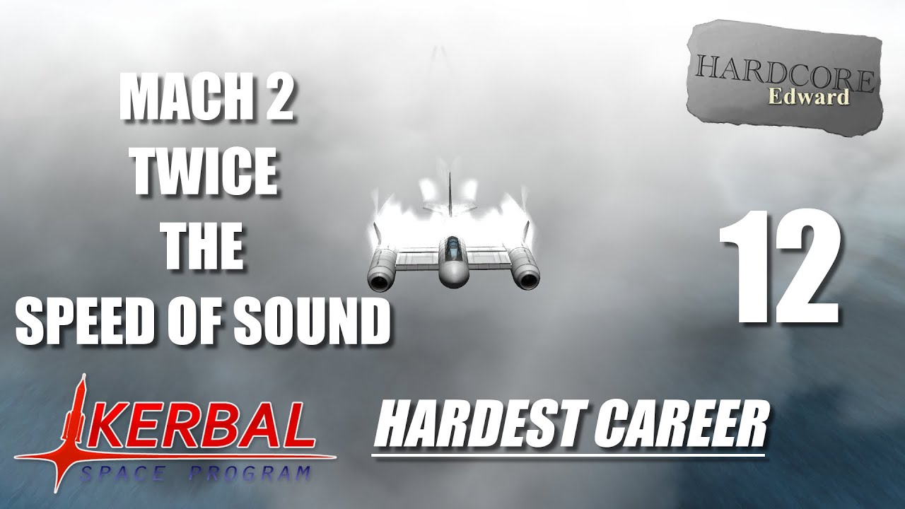 Kerbal Space Program | Hardest Career | 12 | GAP | Mach 2 Challenge | Twice The Speed Of Sound