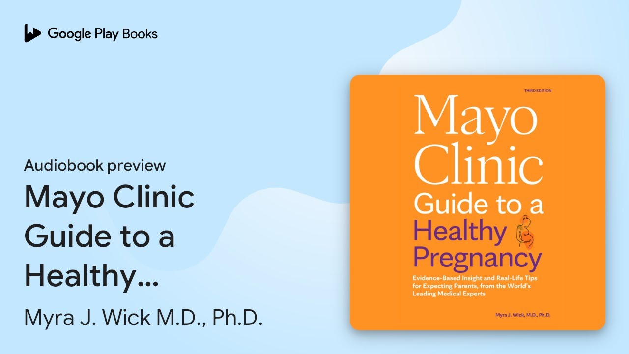 Mayo Clinic Guide to a Healthy Pregnancy, 3rd… by Myra J. Wick M.D., Ph.D. · Audiobook preview