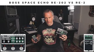 BOSS Space Echo RE-202 vs RE-2 | Authentic sound & behaviour of the original classic.