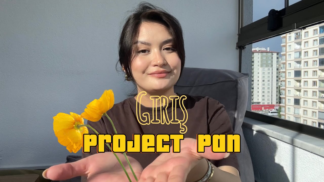 Project Pan 2025 | Giriş 🌻