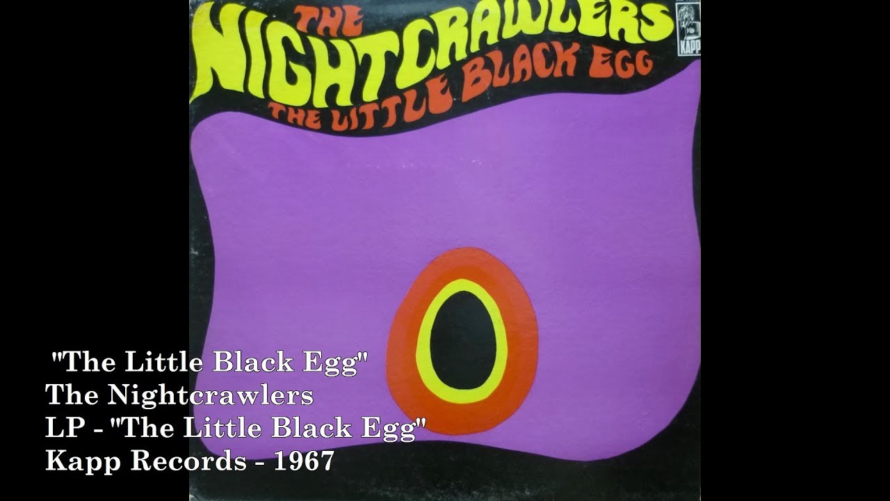 The Nightcrawlers "The Little Black Egg" YouTube
