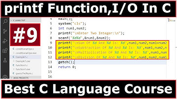 C Language | printf function , Input and Output instruction in C | part 9