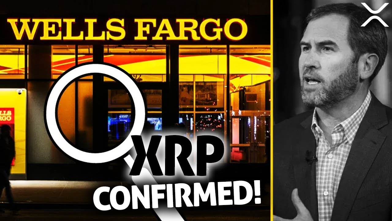 RIPPLE XRP WELLS FARGO PRESIDENT SAYS XRP WILL DEFINITELY REACH