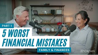 5 WORST FINANCIAL MISTAKES (Part 1)