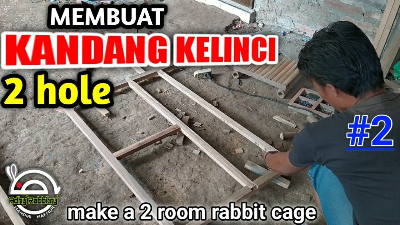 make a 2hole rabbit cage // Membuat kandang kelinci 2hole // Kerangka Depan (#2)