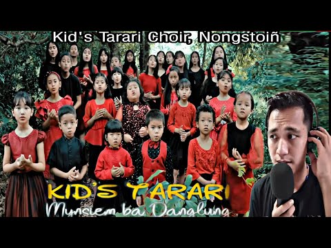 Mynsiem ba dang lung - Kid's TARARI Choir, Nongstoiñ [Francis Reaction]