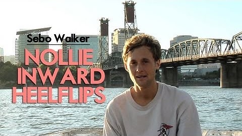 How-To Nollie Inward Heelflip with Sebo Walker