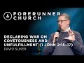 Declaring War on Covetousness | David Sliker