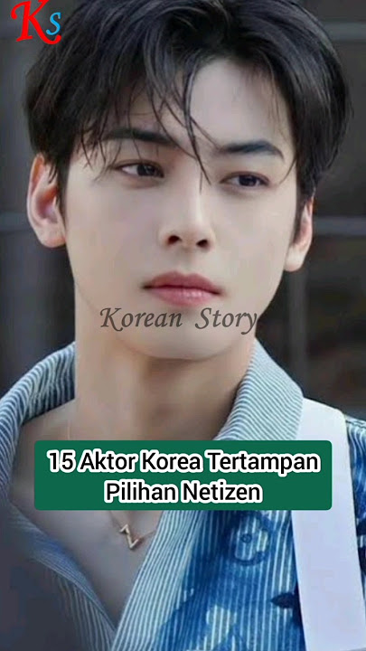 15 Aktor Korea Tertampan Pilihan Netizen #shorts #aktor #korean #chaeunwoo