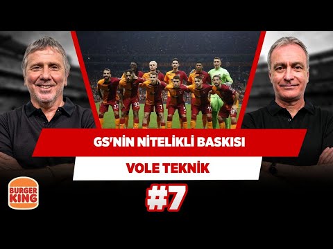 Galatasaray nitelikli baskı yapıyor | Önder Özen & Metin Tekin | VOLE Teknik #7