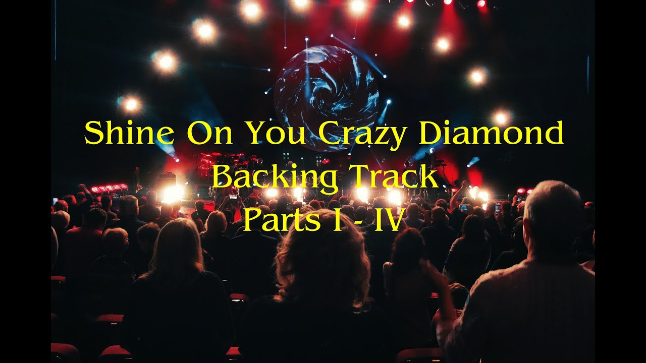 Shine On You Crazy Diamond Backing