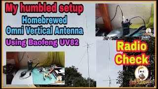 My Homebrewed Setup | Omni Vertical Antenna VHF | Using Baofeng UV82 | Radio Check