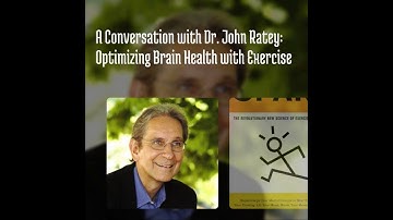 A Conversation with Dr. John Ratey: Optimizing Brain Health with Exercise