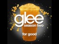 Glee - For Good (Rachel & Kurt)