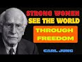 "How Self-Raised Women Transform Their Perspective" | Carl Jung