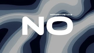 No. - Midnightpetals (Lyrics)