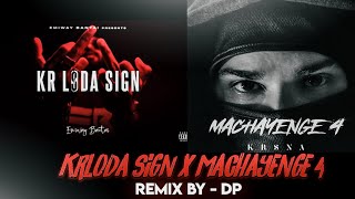 KR L$DA SIGN x MACHAYENGE 4 Remix | Emiway bantai x Kr$na diss | Remix By -DP