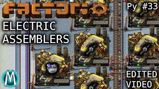 [Edited Factorio] PyMods Ep 33: Electric Assemblers