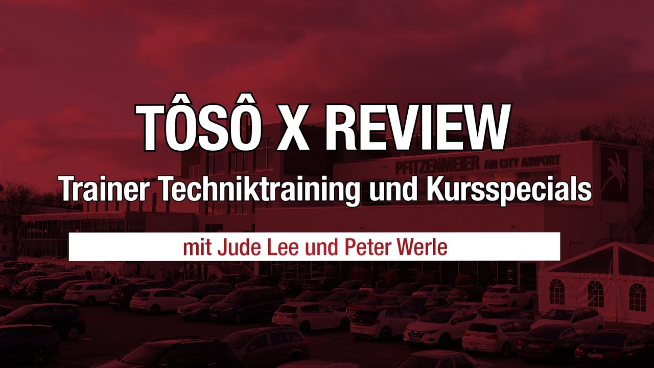 TÔSÔ X REVIEW Trainer Techniktraining und Kursspecials mit Jude Lee & Peter Werle | Pfitzenmeier