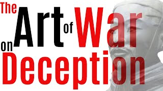 Deception in the Art of War - Strategies, Tactics, & the use of Spies Wealth