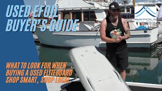 How to Buy a Used Efoil | Buyer's guide for used Fliteboard's