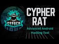 Cypher Rat | How to Hack Android 16