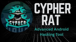 Cypher Rat | How to Hack Android 16