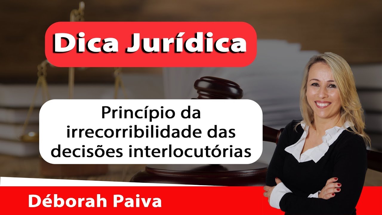 Princípio Da Irrecorribilidade Imediata Das Decisões Interlocutórias