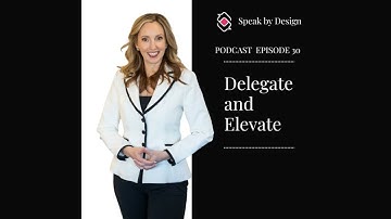 Ep 30. How to Delegate Effectively: Know–Can–Want Framework + Scripts
