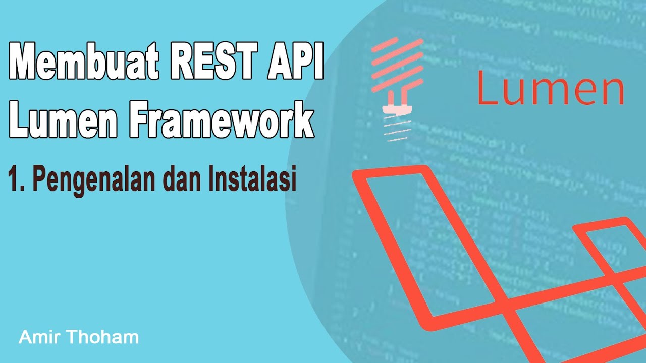 Lumen Framework REST FULL API Tutorial - 01 Pengenalan dan Instalasi ...