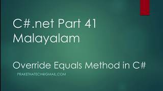 C#.net Part 41 | Override Equals Method in C# | Malayalam Guide