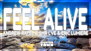 Andrew Rayel & SMR LVE & Eric Lumiere - Feel Alive Resimi