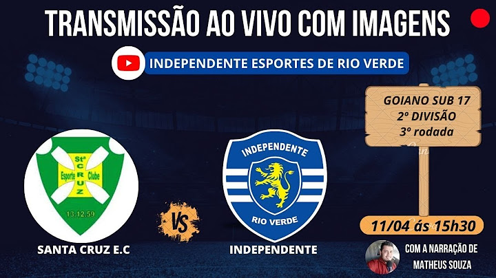 SANTA CRUZ X INDEPENDENTE DE RIO VERDE - AO VIVO - 3ª RODADA NO GOIANO SUB 17, 2ª DIVISÃO