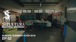 Sepultura - Europe Summer Tour EP02 (August 2018) - Backstage - Machine Messiah Tour Recap