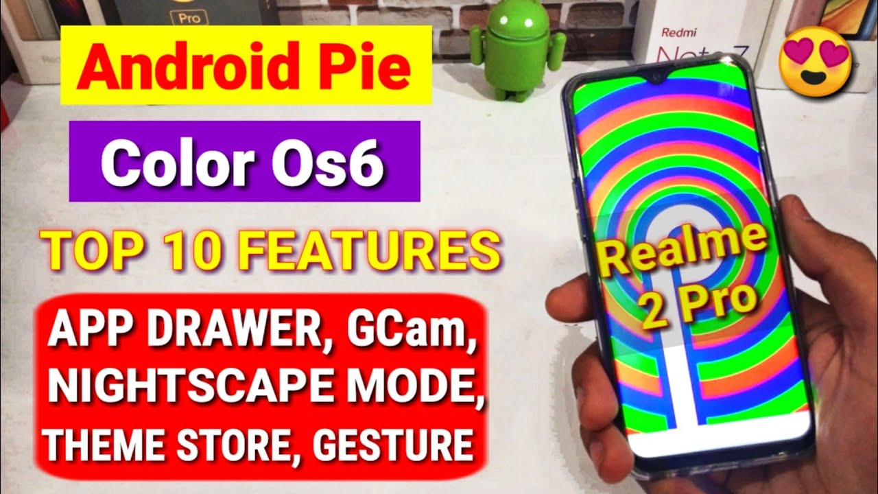 Realme 2 Pro Android Pie & Color Os6 update released | Top 10 features of Color Os6