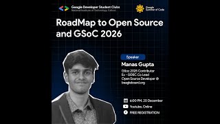 Roadmap to Open Source & GSoC 2026 | GDSC NIT Calicut | Manas Gupta