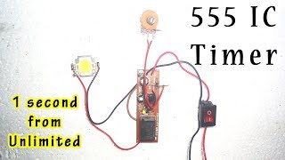 How to make NE555 Timer | 1 Second from Unlimited Timer Circuit Use IC 555 How to make NE555 Timer | 1 Second from Unlimited Timer Circuit Use IC 555