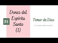 El temor de Dios. Dones del Espíritu Santo I