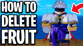 How to Remove and Delete Fruit in Sailor Piece Roblox - Full Guide