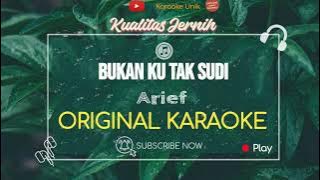 Arief - Bukan Ku Tak Sudi (KARAOKE VERSION)