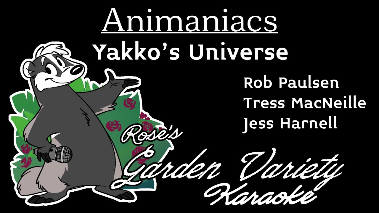 Animaniacs Yakko s Universe Karaoke With Backing Vocals YouTube animaniacs-yakko-s-universe-karaoke-with-backing-vocals-youtube