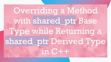 Overriding a Method with shared_ptr Base Type while Returning a shared_ptr Derived Type in C+ +