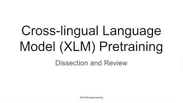 Natural Language Processing (NLP) and Cross-Lingual Model (XLM) Lecture