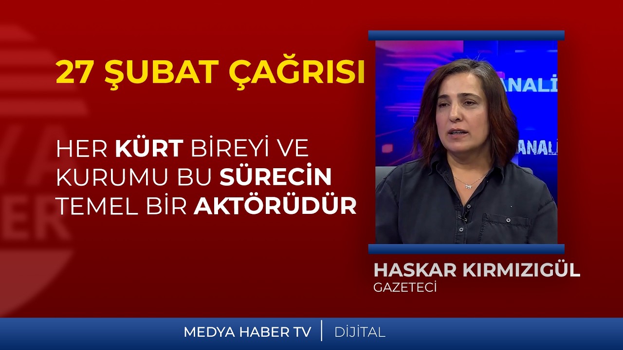 Haskar Kırmızıgül: Her Kürt bireyi ve kurumu, bu sürecin temel bir aktörüdür.