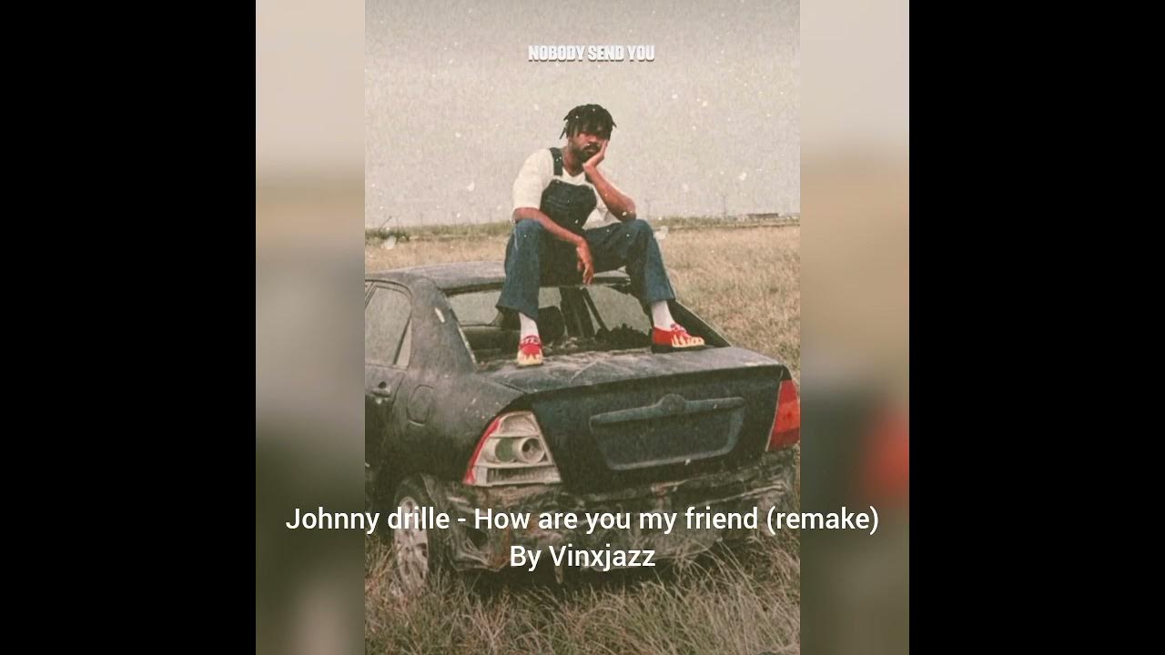 Johnny drille how are you (my friend) instrumental by Vinxjazz YouTube